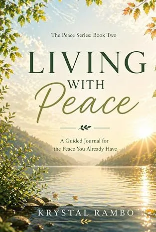 Living with Peace — A 14-Day Companion Journal by Krystal Rambo